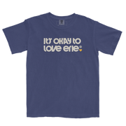 It's Okay to Love Erie® Tee